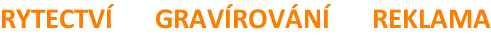 RYTECTVÍ GRAVÍROVÁNÍ REKLAMA